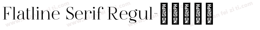 Flatline Serif Regul字体转换